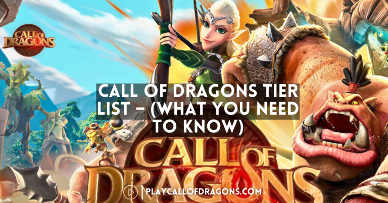 Call Of Dragons Tier List What You Need To Know