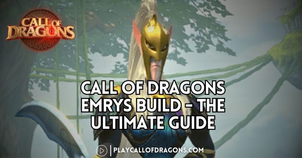 Call Of Dragons Emrys Build - The Ultimate Guide