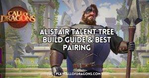 Alistair Talent Tree Build Guide & Best Pairing