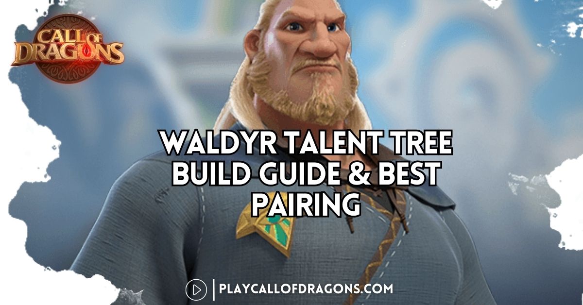 Waldyr Talent Tree Build Guide & Best Pairing
