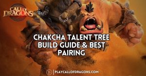 Chakcha Talent Tree Build Guide & Best Pairing