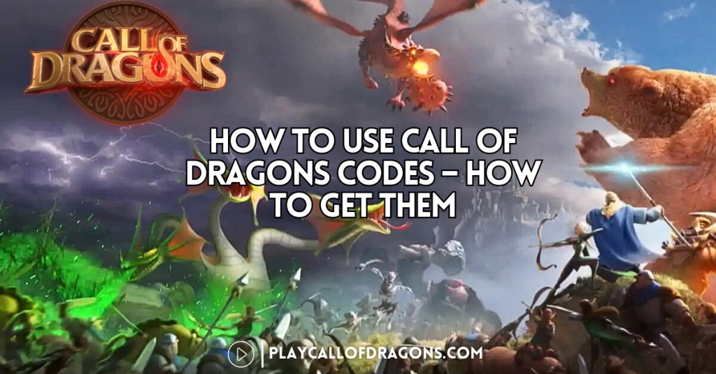 How To Use Call Of Dragons Codes – How To Get Them